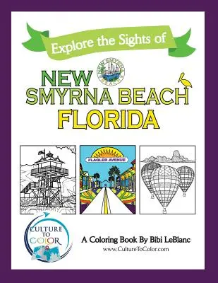 Kultúra a színes New Smyrna Beachhez: Fedezze fel a látnivalókat - Culture to Color New Smyrna Beach: Explore the Sights