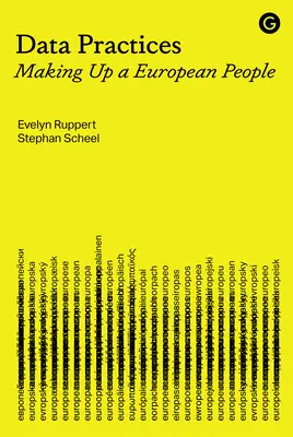 Adatgyakorlatok: Egy európai nép alkotása - Data Practices: Making Up a European People