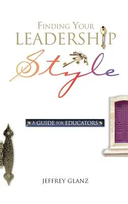 Finding Your Leadership Style: A Guide for Educators (Útmutató pedagógusoknak) - Finding Your Leadership Style: A Guide for Educators