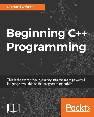 Začátky programování v C++: Moderní jazyk C++ na dosah ruky! - Beginning C++ Programming: Modern C++ at your fingertips!