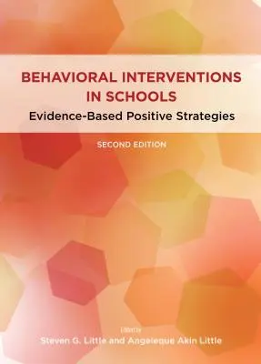 Viselkedési beavatkozások az iskolákban: Bizonyítékalapú pozitív stratégiák - Behavioral Interventions in Schools: Evidence-Based Positive Strategies