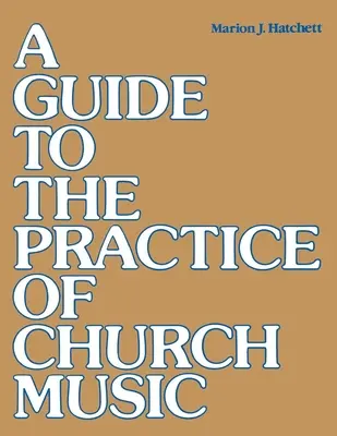 Útmutató az egyházzene gyakorlatához - A Guide to the Practice of Church Music