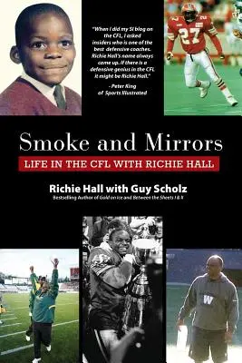 Füst és tükrök: Élet a CFL-ben Richie Hall-lal - Smoke and Mirrors: Life in the CFL with Richie Hall