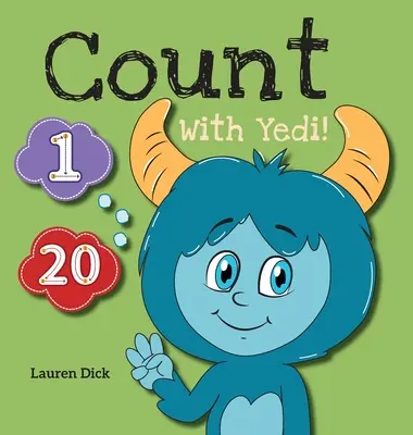 Count With Yedi!: (3-5 éveseknek) Gyakorlat a Yedi! (Számolás, számok, 1-20) - Count With Yedi!: (Ages 3-5) Practice With Yedi! (Counting, Numbers, 1-20)