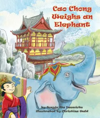 Cao Chong egy elefántot mérlegel - Cao Chong Weighs an Elephant