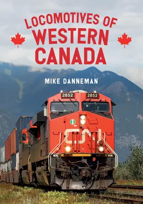 Nyugat-Kanada mozdonyai - Locomotives of Western Canada