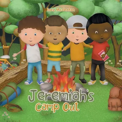 Jeremiás táborozása - Jeremiah's Camp Out