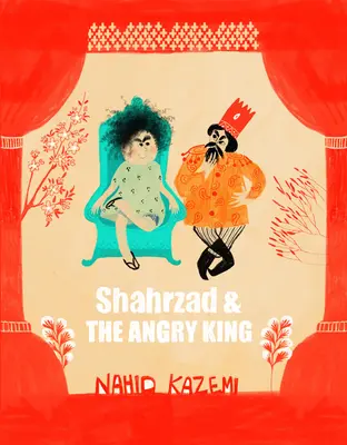 Shahrzad és a dühös király - Shahrzad and the Angry King