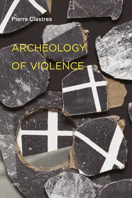 Az erőszak archeológiája - Archeology of Violence