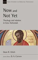 Most és még nem most - Teológia és misszió Ezsdrás-Nehemiás könyvében - Now and Not Yet - Theology and Mission in Ezra-Nehemiah