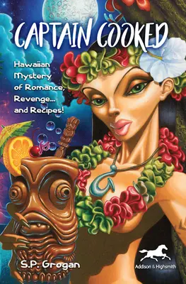 Captain Cooked: Hawaii rejtély a romantikáról, a bosszúról... és a receptekről! - Captain Cooked: Hawaiian Mystery of Romance, Revenge... and Recipes!