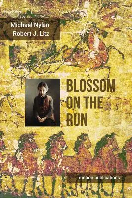 Virágzás a menekülésben: A Han-dinasztia kalandja - Blossom on the Run: A Han dynasty Adventure