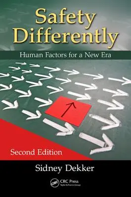 Biztonság másképp: Emberi tényezők egy új korszakban, második kiadás - Safety Differently: Human Factors for a New Era, Second Edition