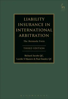 Felelősségbiztosítás a nemzetközi választottbíráskodásban: A bermudai forma - Liability Insurance in International Arbitration: The Bermuda Form