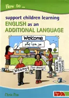 Hogyan támogassuk az angol nyelvet kiegészítő nyelvként tanuló gyermekeket? - How to Support Children Learning English as an Additional Language