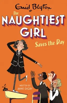 A legpajkosabb lány megmenti a napot: Könyv 7. - Naughtiest Girl Saves the Day: Book 7