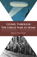 A Nagy Háború otthoni átélése: Hogyan nézett szembe Bromley lakossága a háború kihívásaival? - Living Through The Great War at Home: How the People of Bromley Faced the Challenges of War