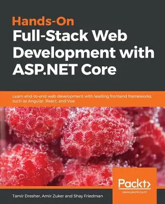 Kézzelfogható Full-Stack webfejlesztés az ASP.NET Core segítségével - Hands-On Full-Stack Web Development with ASP.NET Core