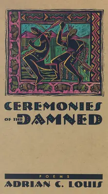 Az elkárhozottak szertartásai: Versek - Ceremonies of the Damned: Poems