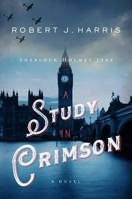 Tanulmány a bíborszínben: Sherlock Holmes 1942 - A Study in Crimson: Sherlock Holmes 1942