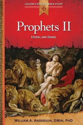 Próféták II: Ezékiel és Dániel - Prophets II: Ezekiel and Daniel