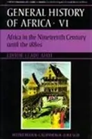 UNESCO Afrika általános története, VI. kötet, 6. kötet: Afrika a tizenkilencedik században az 1880-as évekig - UNESCO General History of Africa, Vol. VI, 6: Africa in the Nineteenth Century Until the 1880s