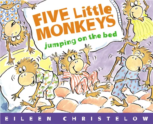 Five Little Monkeys Jumping on the Bed (Öt kismajom ugrál az ágyon) - Five Little Monkeys Jumping on the Bed