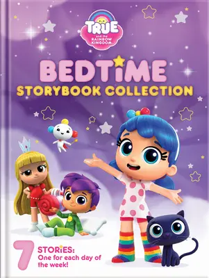 True and the Rainbow Kingdom: 5 perces jóéjszakai történetek: 7 történet - True and the Rainbow Kingdom: 5-Minute Goodnight Stories: 7 Stories