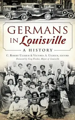 Németek Louisville-ben: A History - Germans in Louisville: A History