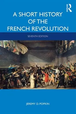 A francia forradalom rövid története - A Short History of the French Revolution