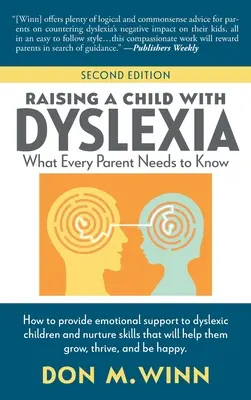 A diszlexiás gyermek nevelése: Amit minden szülőnek tudnia kell - Raising a Child with Dyslexia: What Every Parent Needs to Know