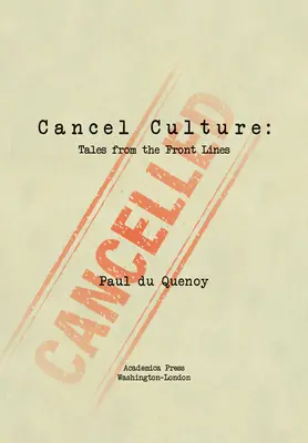 A kultúra megszüntetése: Tales from the Front Lines - Cancel Culture: Tales from the Front Lines