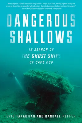 Veszélyes mélységek: Cape Cod szellemhajóit keresve - Dangerous Shallows: In Search of the Ghost Ships of Cape Cod