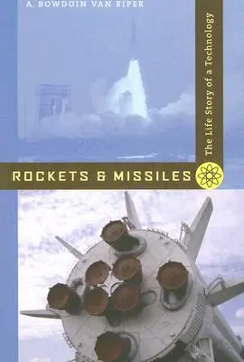 Rakéták és rakéták: Egy technológia élettörténete - Rockets and Missiles: The Life Story of a Technology