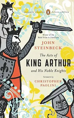 Artúr király és nemes lovagjai: (Penguin Classics Deluxe Edition) - The Acts of King Arthur and His Noble Knights: (Penguin Classics Deluxe Edition)