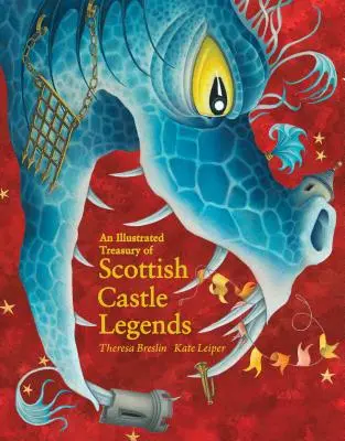 A skót kastélylegendák illusztrált kincstára - An Illustrated Treasury of Scottish Castle Legends