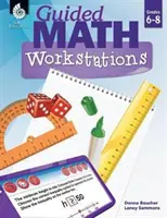 Vezetett matematikai munkaállomások 6-8. osztály - Guided Math Workstations Grades 6-8