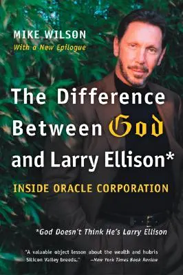 A különbség Isten és Larry Ellison között: *Isten nem tartja magát Larry Ellisonnak - The Difference Between God and Larry Ellison: *God Doesn't Think He's Larry Ellison