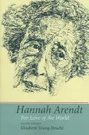 Hannah Arendt: Arendt: For Love of the World - Hannah Arendt: For Love of the World