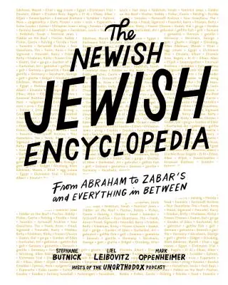 Az Új Zsidó Enciklopédia: Ábrahámtól Zabarig és minden, ami közte van - The Newish Jewish Encyclopedia: From Abraham to Zabar's and Everything in Between