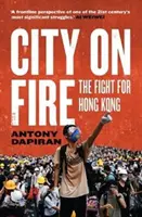 Tűzben álló város - a Hongkongért folytatott küzdelem - City on Fire - the fight for Hong Kong