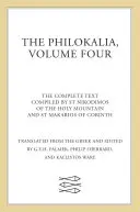 A Philokália, 4. kötet: A teljes szöveg; összeállította: Szent Nikodimosz a Szent Hegyről és Korinthoszi Szent Markáriosz. - The Philokalia, Volume 4: The Complete Text; Compiled by St. Nikodimos of the Holy Mountain & St. Markarios of Corinth