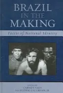 Brazília születőben: A nemzeti identitás aspektusai - Brazil in the Making: Facets of National Identity