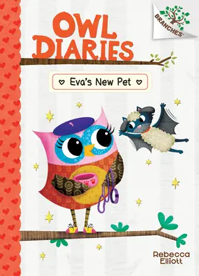 Eva új háziállata: A Branches Book (Owl Diaries #15) (Könyvtári kiadás), 15 - Eva's New Pet: A Branches Book (Owl Diaries #15) (Library Edition), 15