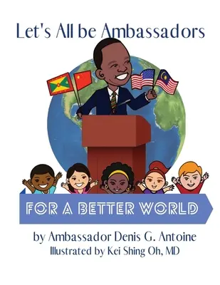 Legyünk mindannyian egy jobb világ nagykövetei! - Let's All be Ambassadors for a Better World