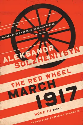 1917. március: A vörös kerék, III. csomópont, 1. könyv - March 1917: The Red Wheel, Node III, Book 1