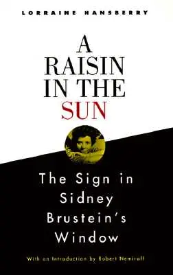 A Mazsola a napban és a jel Sidney Brustein ablakában - A Raisin in the Sun and the Sign in Sidney Brustein's Window