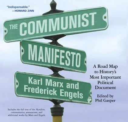 A kommunista kiáltvány: Útiterv a történelem legfontosabb politikai dokumentumához - The Communist Manifesto: A Road Map to History's Most Important Political Document