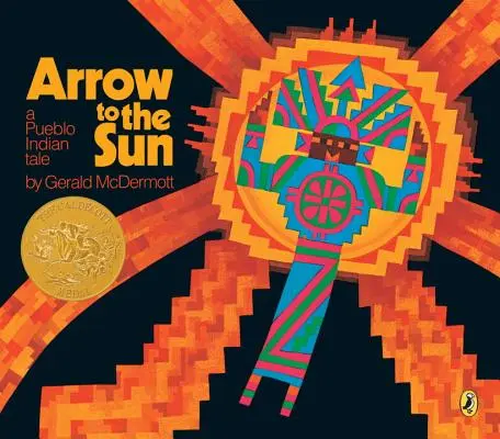 Nyíl a Napba: Egy Pueblo indián mese - Arrow to the Sun: A Pueblo Indian Tale