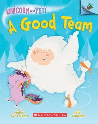 Egy jó csapat: Egy makk könyv (Egyszarvú és Yeti #2) (Könyvtári kiadás), 2 - A Good Team: An Acorn Book (Unicorn and Yeti #2) (Library Edition), 2